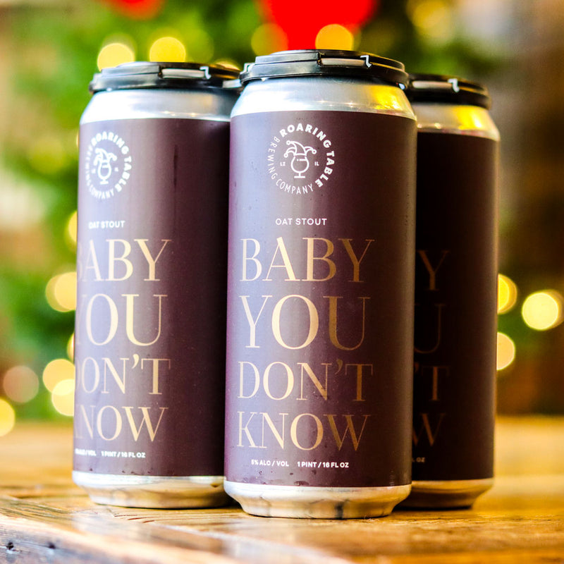 Roaring Table Baby You Don't Know Oat Stout 16 FL. OZ. 4PK Cans