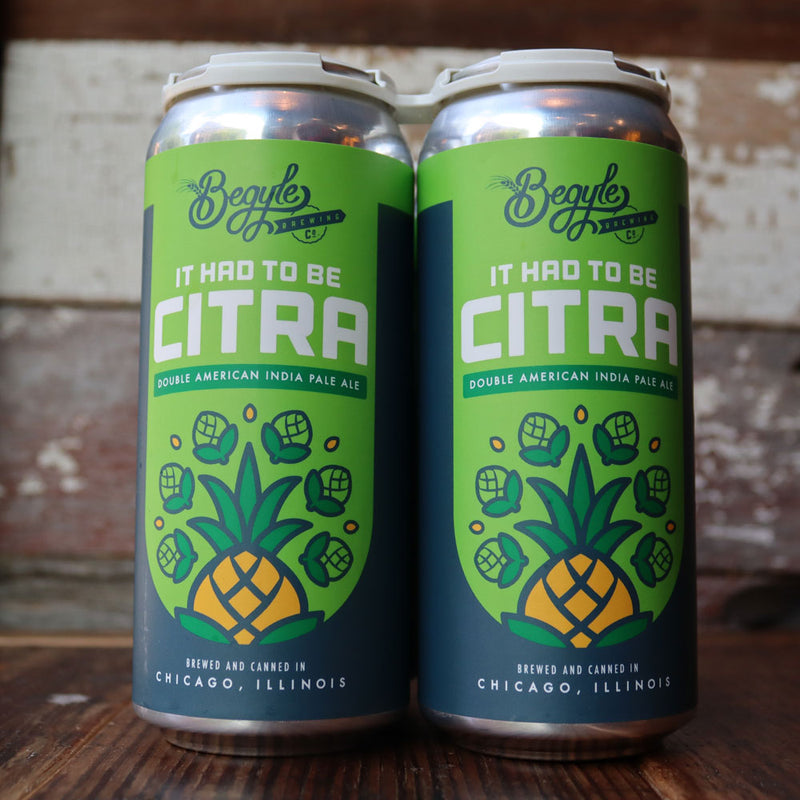 Begyle It Had To Be Citra Double American IPA 16 FL. OZ. 4PK Cans