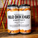 Illuminated War On Xmas If You Want It White Peanut Brittle Stout 16 FL. OZ. 4PK Cans
