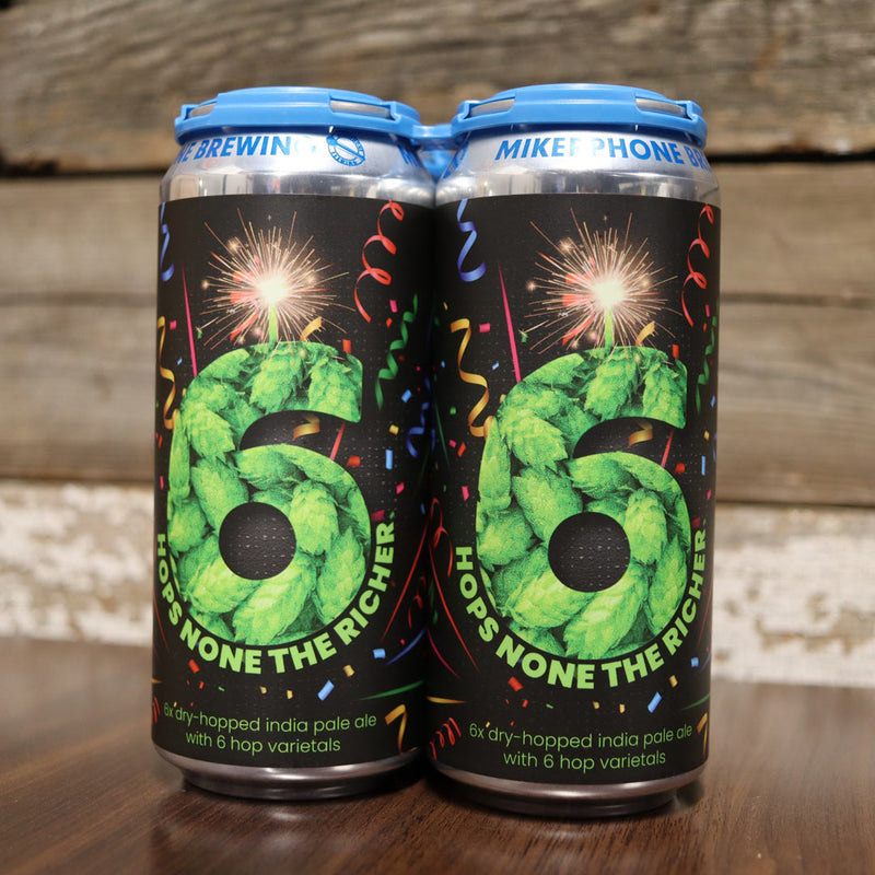 Mikerphone 6 Hops None The Richer 6 Times Dry Hopped IPA 16 FL. OZ. 4PK Cans