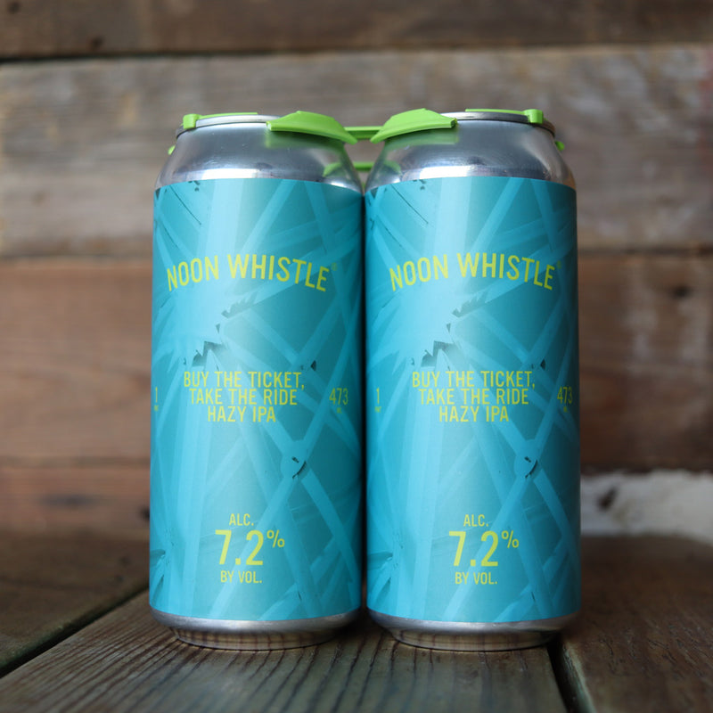 Noon Whistle Buy The Ticket, Take The Ride Hazy IPA 16 FL. OZ. 4PK Cans