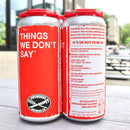 Pipeworks Things We Don't Say Pale Ale 16 FL. OZ. 4PK Cans