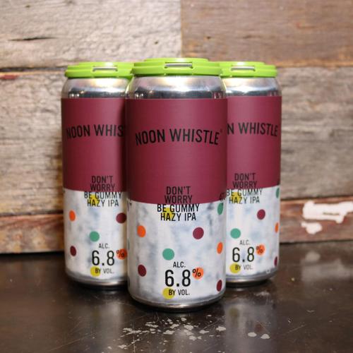 Noon Whistle Don't Worry Be Gummy Hazy IPA 16 FL. OZ. 4PK Cans